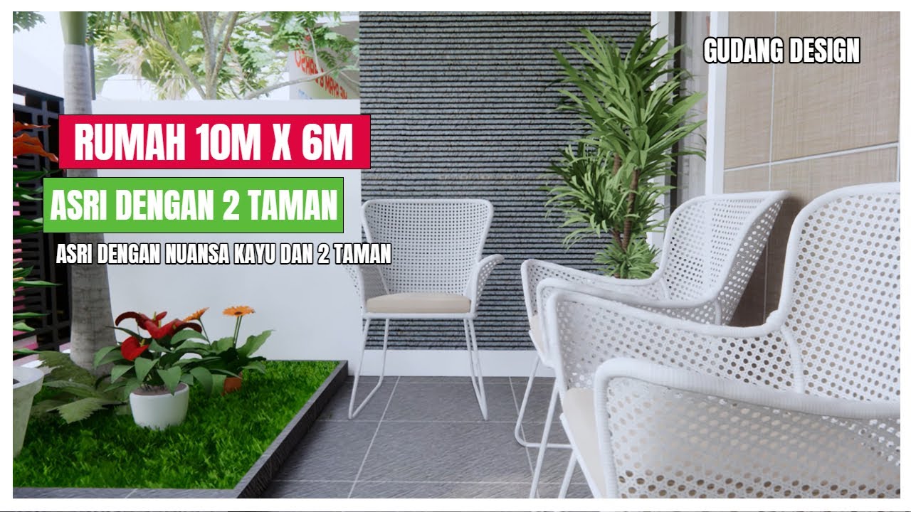 Desain rumah 10m x 6m dilahan melebar. Asri dengan 2 Taman