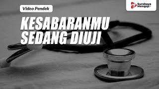 Kesabaranmu Diuji Ketika Engkau Berobat - Ustadz Abu Hudzaifah As-Sidarji