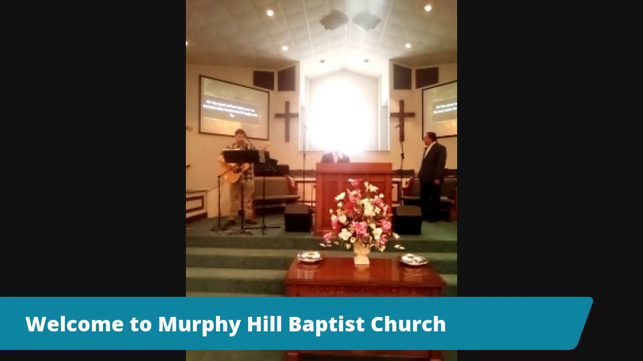 Sunday Morning Worship at Murphy Hill Baptist with Pastor Mike YouTube