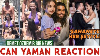 Demet Ozdemir Big News !Can Yaman Reaction