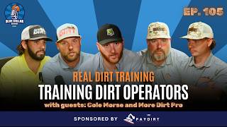 Ep. 105 - Real Dirt Training: Building an Education Network with More Dirt Pro