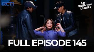 (FREE) FULL EPISODE 145 KAU DITAKDIRKAN UNTUKKU | DRAMA TERBAIK