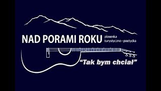 Video thumbnail of "Nad Porami Roku - TAK BYM CHCIAŁ"