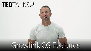 Ted Talks: Growlink OS Features screenshot 2