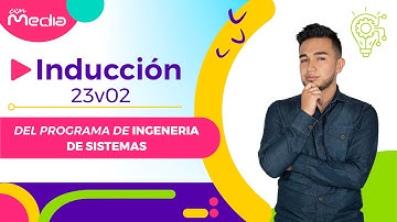 INDUCCIÓN DEL PROGRAMA DE INGENERIA DE SISTEMAS PERIODO 23V02