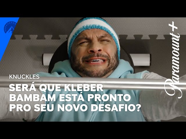 KLEBER BAMBAM TEM UM NOVO TREINADOR | KNUCKLES | Paramount Plus Brasil class=