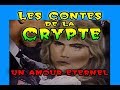 LES CONTES DE LA CRYPTE Episode 01 saison 3 :  Un amour éternel