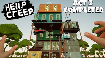 FINALLY COMPLETED HELLO CREEP ACT 2 ! HELLO NEIGHBOR MOD