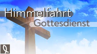 Christi Himmelfahrt | День Вознесения - 09.05.2024