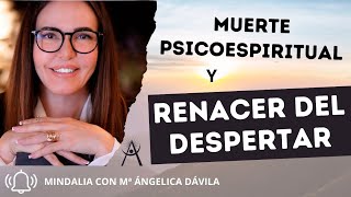 05/04/24 La Muerte Psicoespiritual y el Renacer del Despertar, con María Angélica Dávila