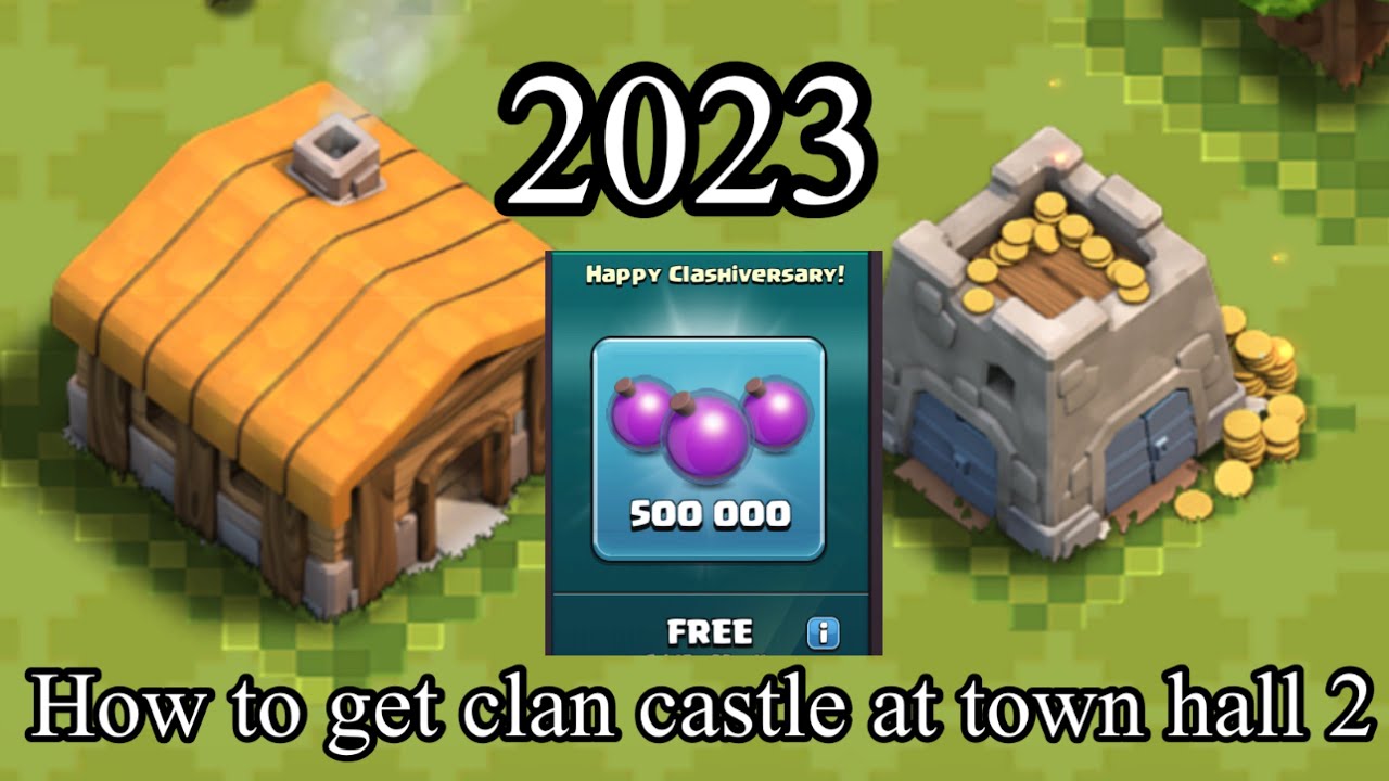 How to get clan castle as town hall 2 | 2023