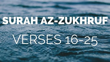 Quran Tafsir (Exegesis) - Surah Az-Zukhruf  سورة الزخرف‎ (Verses 16 - 25) - Shaykh Mamdouh Mahmoud