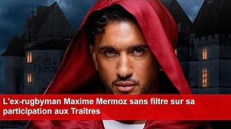 L'ex-rugbyman Maxime Mermoz sans filtre sur sa participation aux Traîtres thumbnail