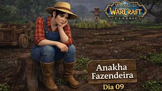 Anakha, a Fazendeira - DIA 09 (Mists of Pandaria)