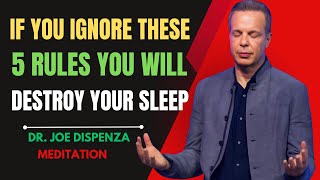 "If You IGNORE These 5 Rules, You’ll DESTROY Your Sleep" | Dr. Joe Dispenza Details