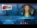 Tfm live  infos matin du 23 avril 2024 prsent par sokhna natta mbaye