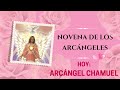 💟 NOVENA A LOS ARCÁNGELES 2023 🌸/ HOY: ARCANGEL CHAMUEL 🌷