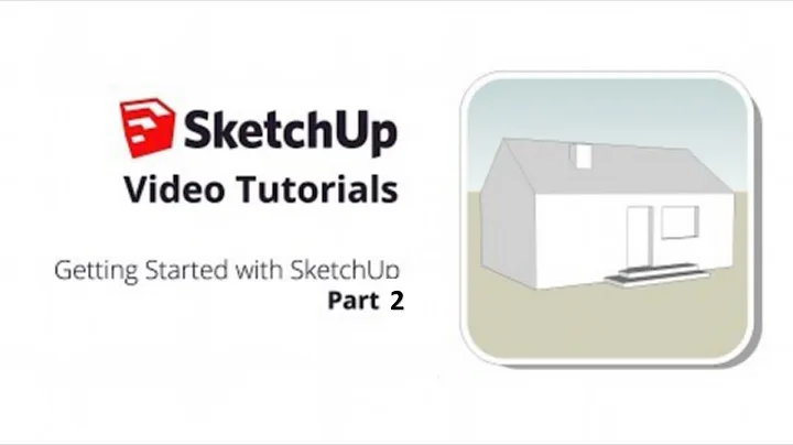Getting Started with SketchUp - Part 2
