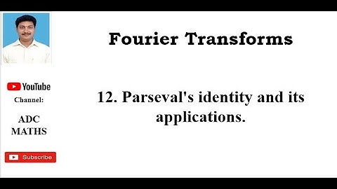 12  Parseval