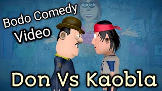 Don Vs Kaobla Bodo Comedy Video || Kaobla New Girl Friend Part-2