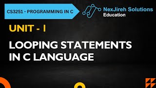 Looping Statements in C | CS3251 – Programming in C | Unit - 1 | Anna University Tamil Tutorial