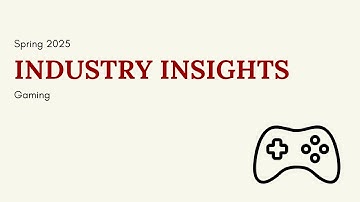 Spring 2025 Industry Insights - Gaming
