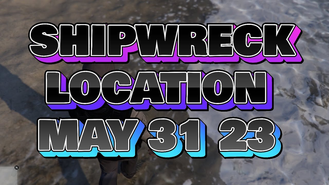Shipwreck Location Today May 31 2023 GTA Online GTA online daily