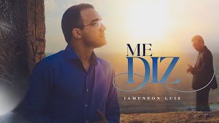 Me Diz | Jamenson Luiz [ Clipe Oficial ]