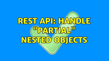 REST API: Handle "partial" nested objects