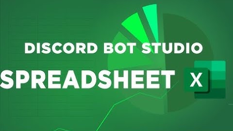 Discord Bot Studio 0.6.0 [TUTORIAL] - Spreadsheets