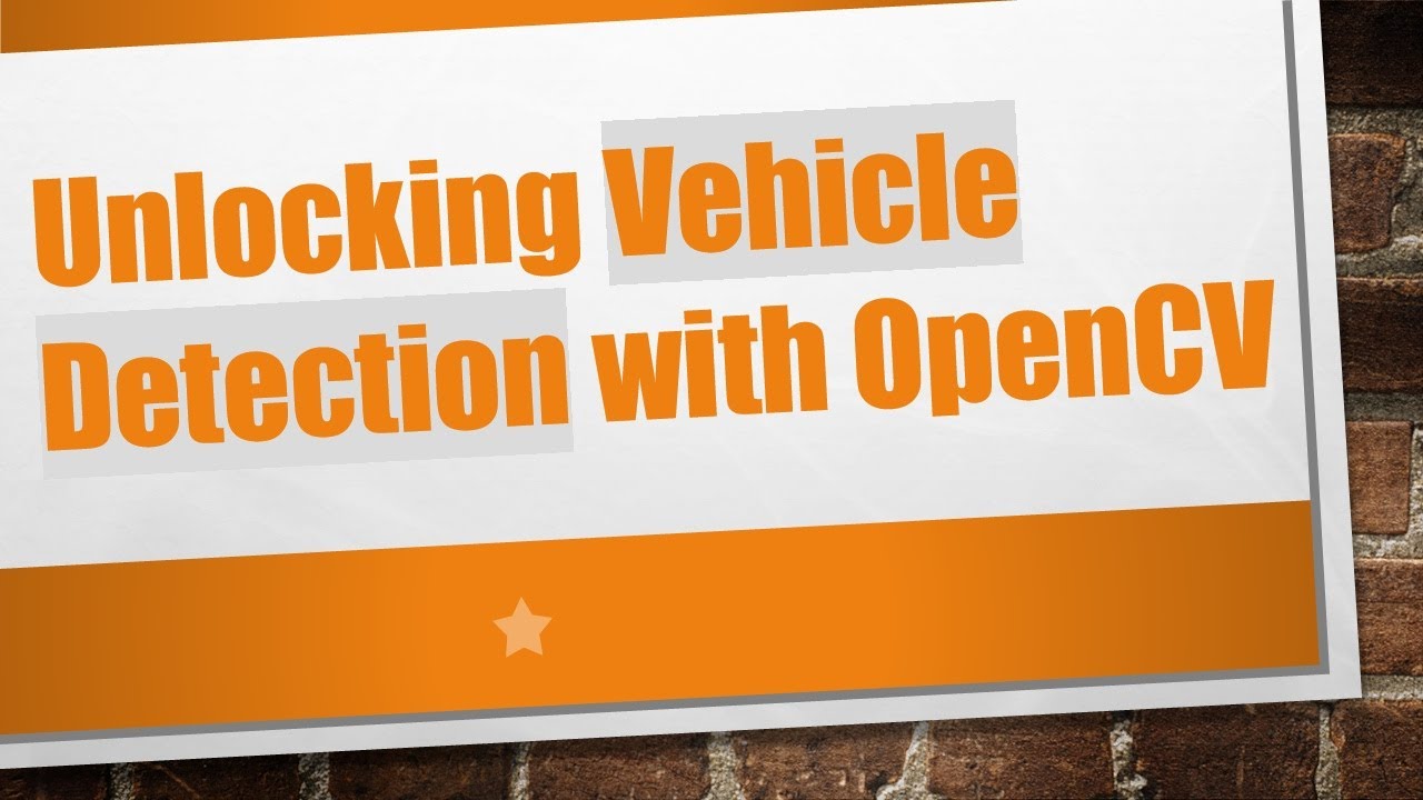 Unlocking Vehicle Detection with OpenCV