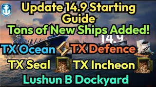 A Simple Guide For Update 14.9 To Check These New Ships Lushun B Dockyard And Armory