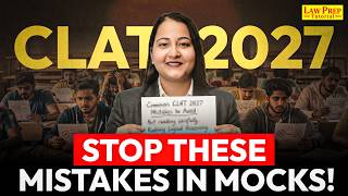 CLAT 2027 Mock Strategy | Mistakes to Avoid in Mocks | CLAT Preparation 2027