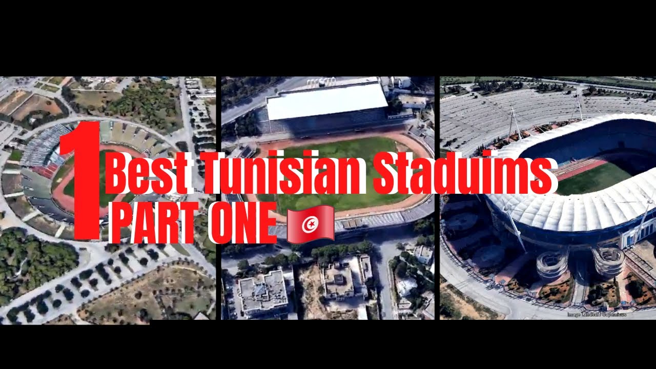 Best Tunisian Staduims  2020 (Part One) -  Meilleurs stades en Tunisie 2020 (Premiére Partie)