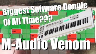 Bad Gear - M-Audio Venom - Biggest Software Dongle Of All Time???