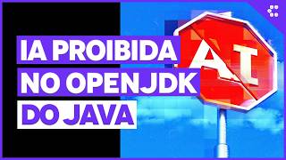 Oracle proíbe contribuições geradas por IA no OpenJDK