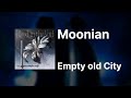 Empty old City - Moonian|가사/발음/해석