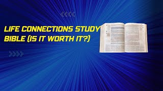 Life Connections Study Bible full review!