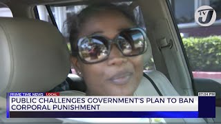 Public Challenges Govt's Plan to Ban Corporal Punishment | TVJ News