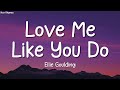 Ellie Goulding Love Me Like You Do Lyrics 