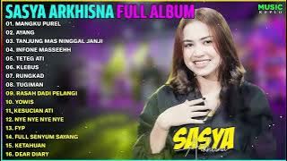 MANGKU PUREL, SASYA ARKHISNA FULL ALBUM TERBARU & TERPOPULER 2022 |AYANG|RUNGKAD| TETEG ATI