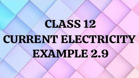 Class 12🌸|Current Electricity✨🌷|Example 2.9📒|Unit 2🌷| TN State board book📓 |Physics🔭|