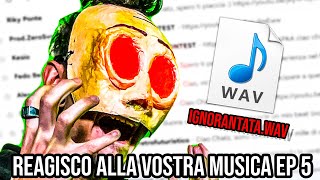 REAGISCO ALLA VOSTRA MUSICA EP5