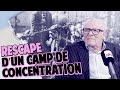 TÉMOIGNAGE D'UN RESCAPÉ DE CAMP DE CONCENTRATION