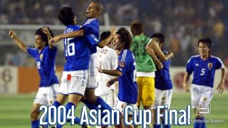 Japan vs China (3-1) 2004 Asian Cup Final