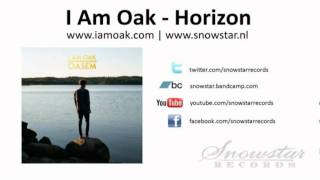 I Am Oak - Horizon