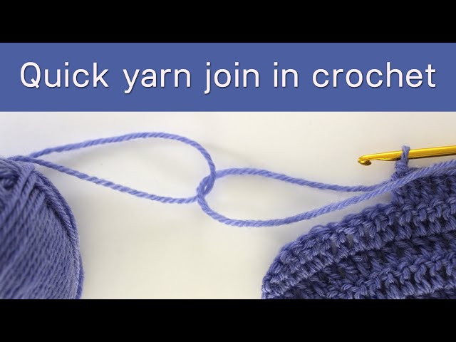 Quick way to join new yarn in crochet 