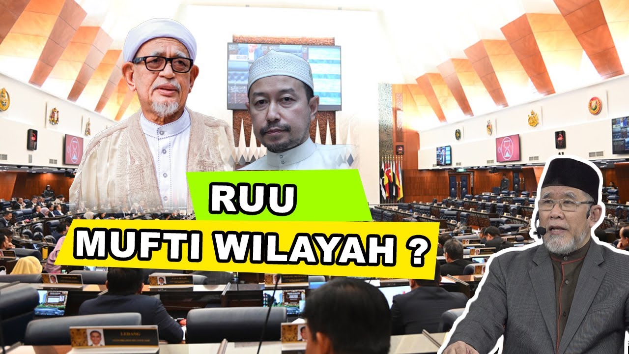 RUU Mufti Wilayah | Dato' Dr. Danial Zainal Abidin (Ft: Tan Sri Abdul Hadi Awang)