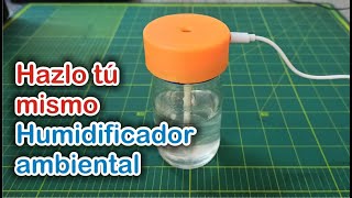 Como hacer un Humidificador ambiental 