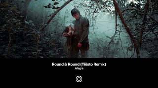Allegra - Round & Round (Tiësto Extended Remix)